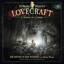 Das Buch “Lovecraft - Chroniken des Grauens, Akte 10: Die Ratten in den Wänden – Markus Winter” online hören