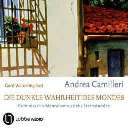 Das Buch “Die dunkle Wahrheit des Mondes - Commissario Montalbano, Teil 9 (Gekürzt) – Andrea Camilleri” online hören