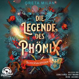 Das Buch “Schicksalsfeder - Die Legende des Phönix, Band 2 (Ungekürzt) – Greta Milán” online hören