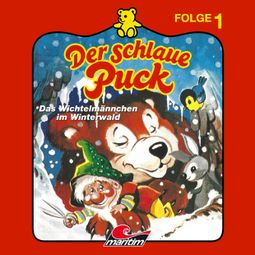 Das Buch “Der schlaue Puck, Folge 1: Das Wichtelmännchen im Winterwald – Erika Burk” online hören