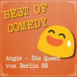 Das Buch “Best of Comedy: Angie, die Queen von Berlin, Folge 28 – Diverse Autoren” online hören