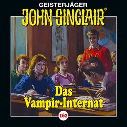 Das Buch “John Sinclair, Folge 162: Das Vampir-Internat – Jason Dark” online hören