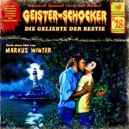 Das Buch “Geister-Schocker, Folge 18: Die Geliebte der Bestie – Markus Winter” online hören
