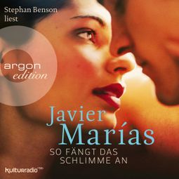 Das Buch “So fängt das Schlimme an (Gekürzt) – Javier Marías” online hören