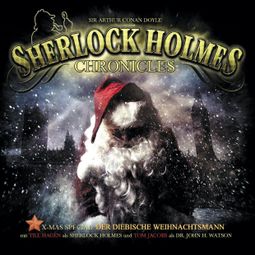 Das Buch “Sherlock Holmes Chronicles, X-Mas Special 1: Der diebische Weihnachtsmann – Sir Arthur Conan Doyle” online hören