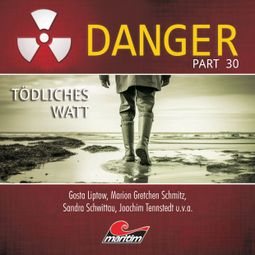 Das Buch “Danger, Part 30: Tödliches Watt – Pola Geisler, Markus Topf” online hören