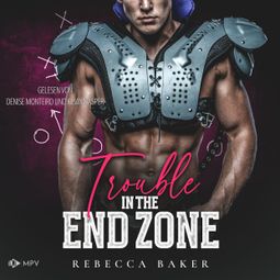 Das Buch “Trouble in the Endzone: Ein Tight End für Annie - Brooklyn Dragons, Buch 2 (ungekürzt) – Rebecca Baker” online hören