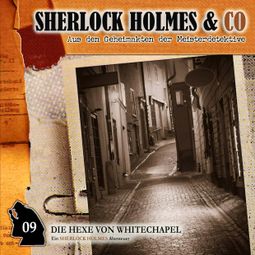 Das Buch “Sherlock Holmes & Co, Folge 9: Die Hexe von Whitechapel – Markus Winter” online hören