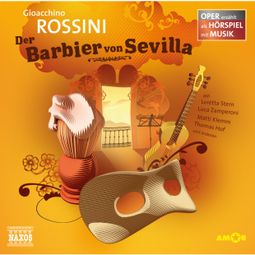 Das Buch “Der Barbier von Sevilla - Oper erzählt als Hörspiel mit Musik – Gioachino Rossini” online hören