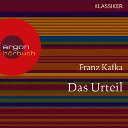 Das Buch “Das Urteil (Ungekürzte Lesung) – Franz Kafka” online hören