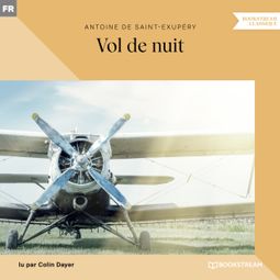 Das Buch “Vol de nuit (Version intégrale) – Antoine de Saint-Exupéry” online hören