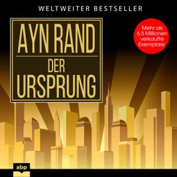 Das Buch “Der Ursprung (Ungekürzt) – Ayn Rand” online hören