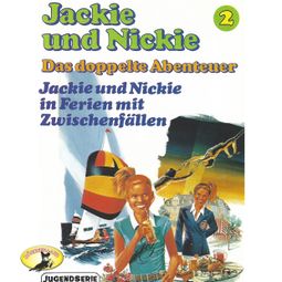 Das Buch “Jackie und Nickie - Das doppelte Abenteuer, Original Version, Folge 2: Jackie und Nickie in Ferien mt Zwischenfällen – Gaby Martin” online hören