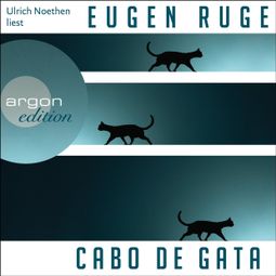 Das Buch “Cabo de Gata (Ungekürzt) – Eugen Ruge” online hören