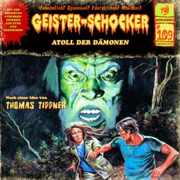 Das Buch “Geister-Schocker, Folge 109: Atoll der Dämonen – Thomas Tippner” online hören