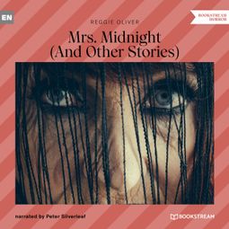 Das Buch “Mrs. Midnight - And Other Stories (Unabridged) – Reggie Oliver” online hören