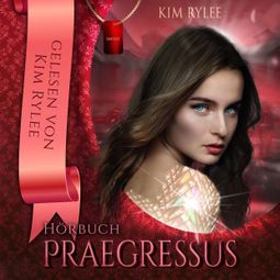 Das Buch “Praegressus (ungekürzt) – Kim Rylee” online hören