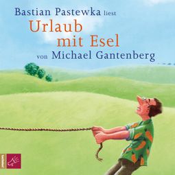 Das Buch “Urlaub mit Esel – Michael Gantenberg” online hören
