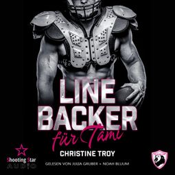 Das Buch “Ein Linebacker für Tami - Season Two: Lions, Love and Football, Band 3 (ungekürzt) – Christine Troy” online hören