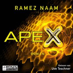 Das Buch “Nexus, 3: Apex (Ungekürzt) – Ramez Naam” online hören