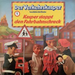 Das Buch “Der Verkehrskasper, Folge 1: Kasper stoppt den Fahrbahnschreck – Helmuth Arndt” online hören