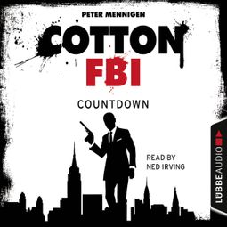 Das Buch “Cotton FBI - NYC Crime Series, Episode 2: Countdown – Peter Mennigen” online hören