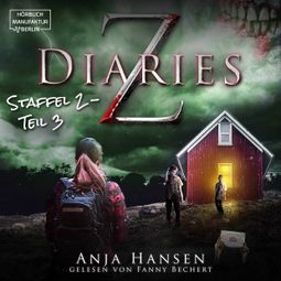 Das Buch “Z Diaries, Staffel 2, Teil 3 (ungekürzt) – Anja Hansen” online hören