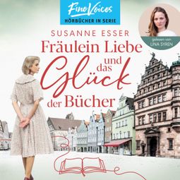 Das Buch “Fräulein Liebe und das Glück der Bücher - Die Rhein-Buchhandlung, Band 1 (ungekürzt) – Susanne Esser” online hören
