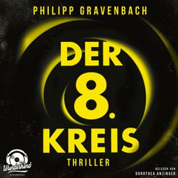 Das Buch “Der achte Kreis - Ishikli-Caner-Serie, Band 1 (Ungekürzt) – Philipp Gravenbach” online hören