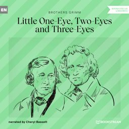 Das Buch “Little One-Eye, Two-Eyes and Three-Eyes (Unabridged) – Brothers Grimm” online hören
