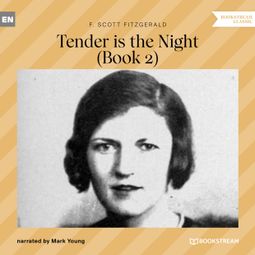 Das Buch “Tender is the Night - Book 2 (Unabridged) – F. Scott Fitzgerald” online hören
