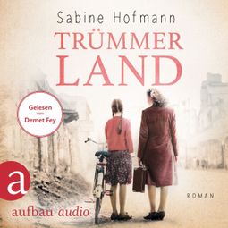 Das Buch “Trümmerland (Ungekürzt) – Sabine Hofmann” online hören