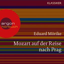 Das Buch “Mozart auf der Reise nach Prag (Ungekürzte Lesung) – Eduard Mörike” online hören