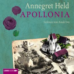 Das Buch “Apollonia – Annegret Held” online hören
