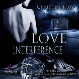 Das Buch “Love Interference - Portland Devils, Band 1 (ungekürzt) – Christine Troy” online hören