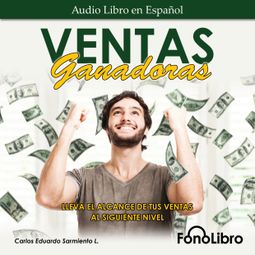 Das Buch “Ventas Ganadoras (abreviado) – Carlos Eduardo Sarmiento” online hören