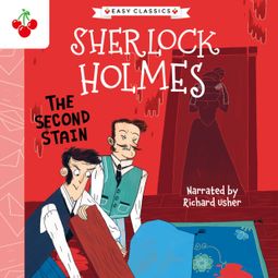 Das Buch “The Second Stain - The Sherlock Holmes Children's Collection: Creatures, Codes and Curious Cases (Easy Classics), Season 3 (Unabridged) – Sir Arthur Conan Doyle” online hören