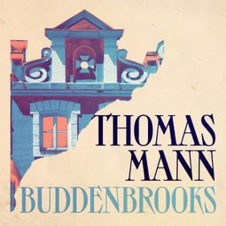 Das Buch “Buddenbrooks (Unabridged) – Thomas Mann” online hören