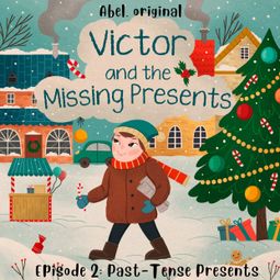 Das Buch “Victor and the Missing Presents - Short and fun bedtime stories for kids, Season 1, Episode 2: Past-Tense Presents – Sol Harris, Josh King” online hören