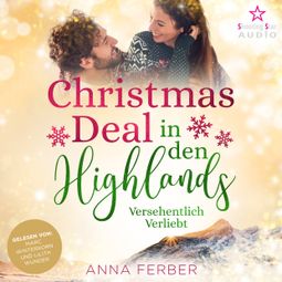 Das Buch “Christmas Deal in den Highlands: Versehentlich verliebt - Küsse, Weihnachten & Schnee, Band 1 (ungekürzt) – Anna Ferber” online hören