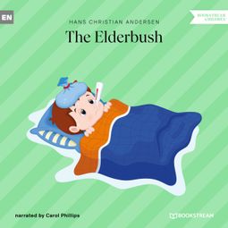 Das Buch “The Elderbush (Unabridged) – Hans Christian Andersen” online hören