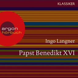 Das Buch “Papst Benedikt XVI - Ein Leben (Feature) – Ingo Langner” online hören