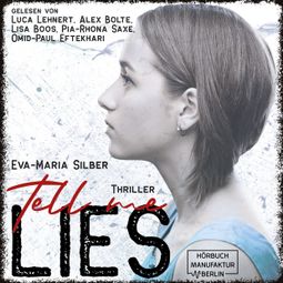Das Buch “Tell me lies (ungekürzt) – Eva-Maria Silber” online hören