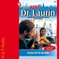 Das Buch “Falsche Zeit für die Liebe - Der neue Dr. Laurin, Band 94 (ungekürzt) – Viola Maybach” online hören