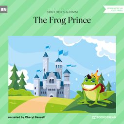 Das Buch “The Frog Prince (Unabridged) – Brothers Grimm” online hören