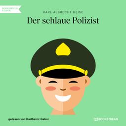 Das Buch “Der schlaue Polizist (Ungekürzt) – Karl Albrecht Heise” online hören