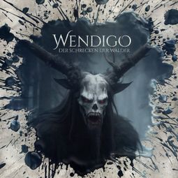 Das Buch “Holy Horror, Folge 54: Wendigo - Der Schrecken der Wälder (ungekürzt) – Hajo Bremer” online hören