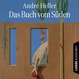 Das Buch “Das Buch vom Süden – André Heller” online hören