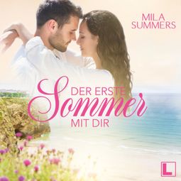 Das Buch “Der erste Sommer mit dir - Geschichten aus Port Isaac, Band 1 (ungekürzt) – Mila Summers” online hören
