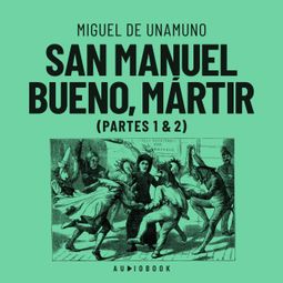 Das Buch “San Manuel Bueno, martir (Completo) – Miguel De Unamuno” online hören